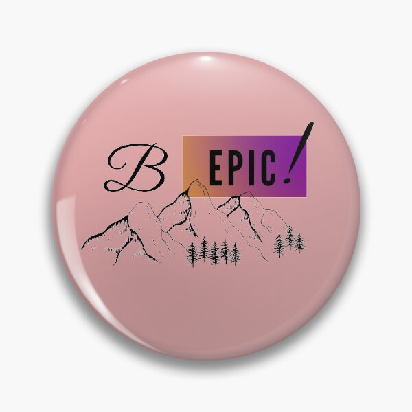 Item preview, B EPIC !     that's right !!   mountains of power designed and sold by Byoudesigns.