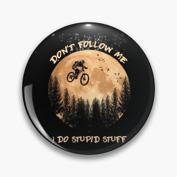 Item preview, Don't follow me I do stupid stuff designed and sold by thepetcellar.