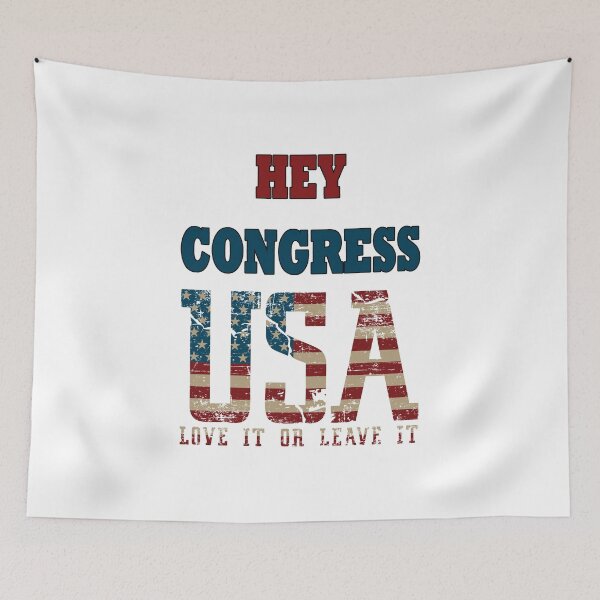 Item preview, Hey Congress USA Love It or Leave It designed and sold by DouglasB.