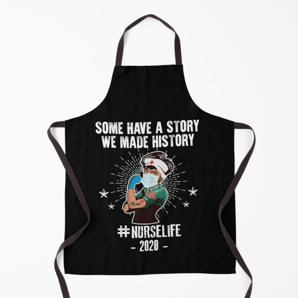 Item preview, Nurse Life - Some Have A Story We Made History - Nurselife designed and sold by Dressed For Duty.