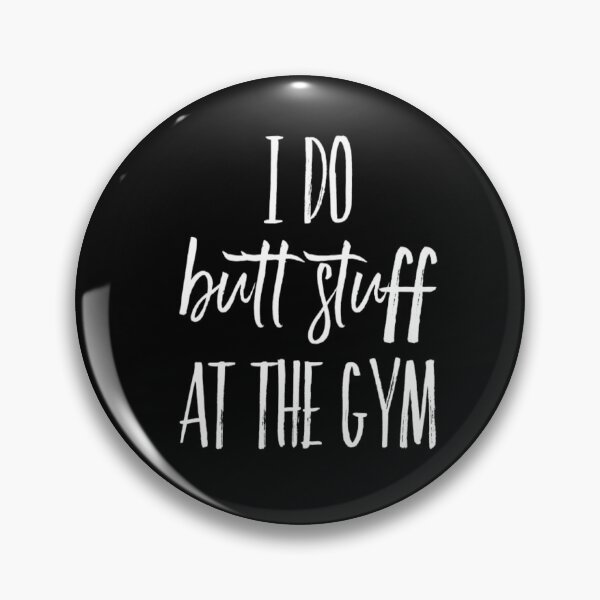 Item preview, I do butt stuff at the gym designed and sold by Matt Ballinger.
