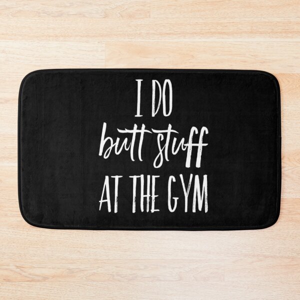 Item preview, I do butt stuff at the gym designed and sold by Matt Ballinger.