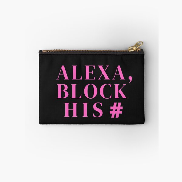 Item preview, Alexa, block his #, boyfriends, x-husbands, rue, amazon, music, number, nerd, funny, cute,  designed and sold by prteacool.