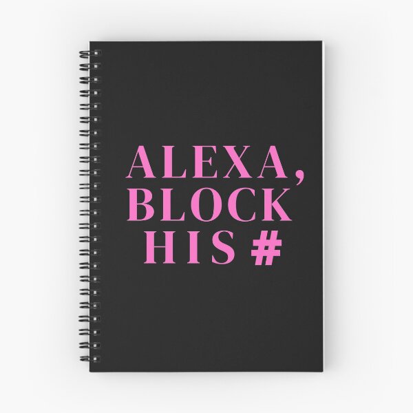 Item preview, Alexa, block his #, boyfriends, x-husbands, rue, amazon, music, number, nerd, funny, cute,  designed and sold by prteacool.