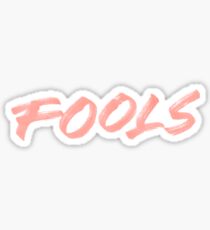 FOOLS Sticker