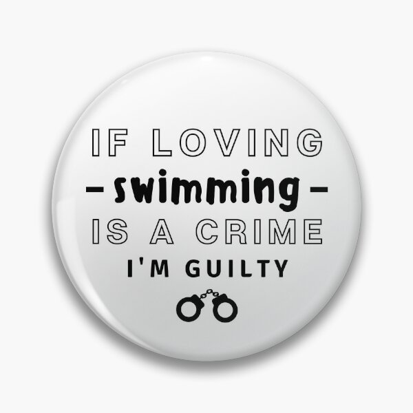 Artikelvorschau, Wenn das Schwimmen liebt Wenn das Lieben ein Verbrechen ist, bin ich schuldig. entworfen und verkauft von TheGreenGoat.