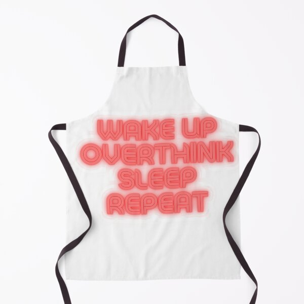 Item preview, Wake Up, Overthink, Sleep, Repeat designed and sold by StoneColdMovies.