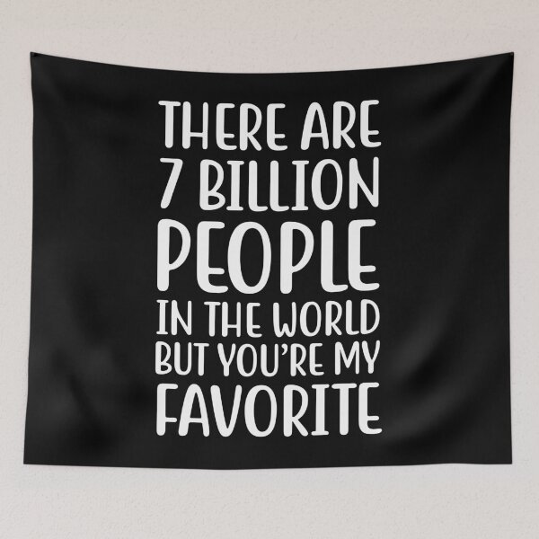 Item preview, There Are 7 Billion People In The World Funny Gift designed and sold by mographicdesign.