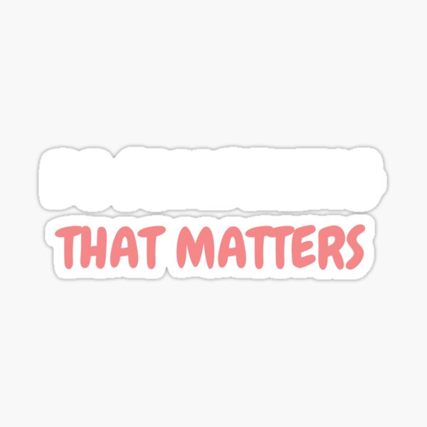 Item preview, do something that matters designed and sold by DesireeLand.