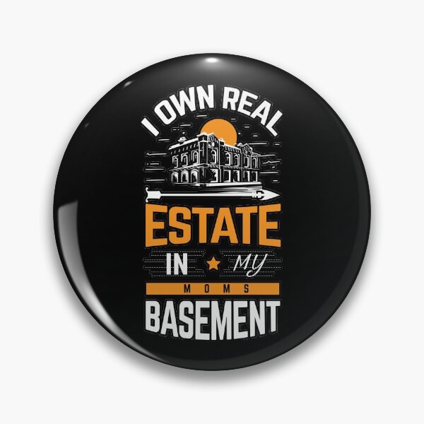 Item preview, I own real estate in my moms basement shirts gifts and products designed and sold by glitchman2.