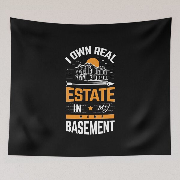 Item preview, I own real estate in my moms basement shirts gifts and products designed and sold by glitchman2.