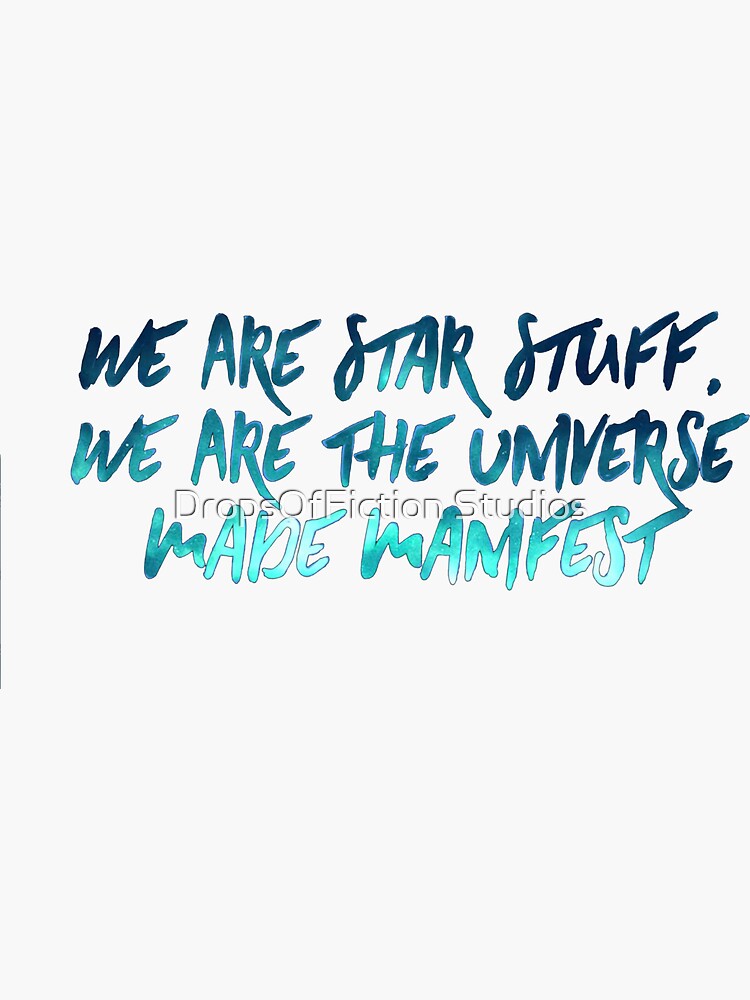 We Are Star Stuff Babylon 5 Delenn Quote Sticker For Sale By