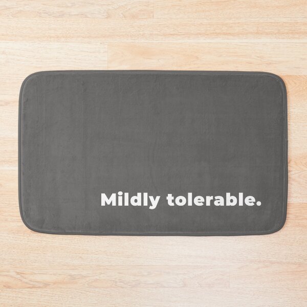 Item preview, Mildly tolerable. designed and sold by Aristorat.