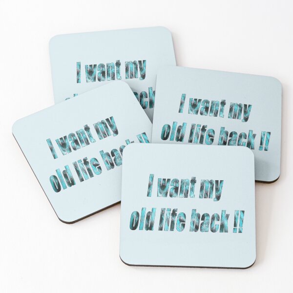 Item preview, I want my old life back!! designed and sold by MarionsArt.