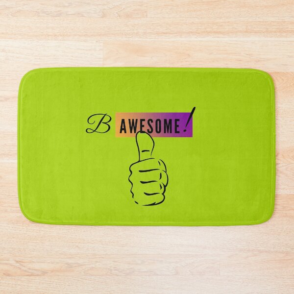 Item preview, B awesome !       Says it all ! designed and sold by Byoudesigns.