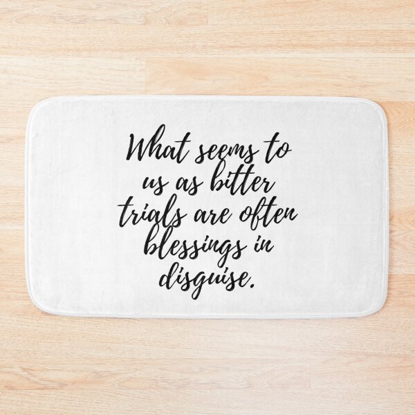 Item preview, What seems to us as bitter trials are often blessings in disguise. designed and sold by UncleFizziwigs.