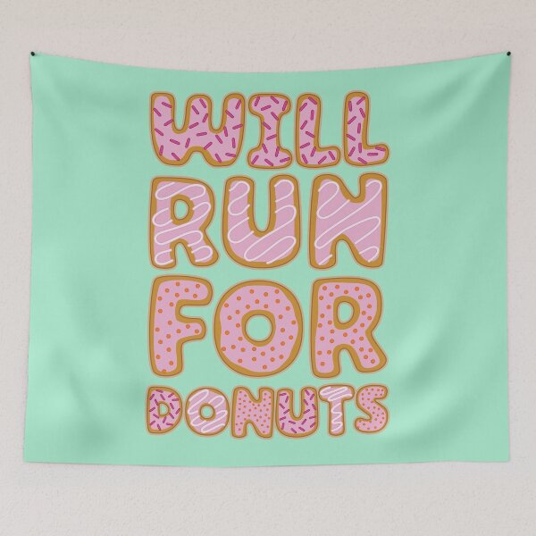 Item preview, Will Run For Donuts Funny Quote designed and sold by Hayley Adams.