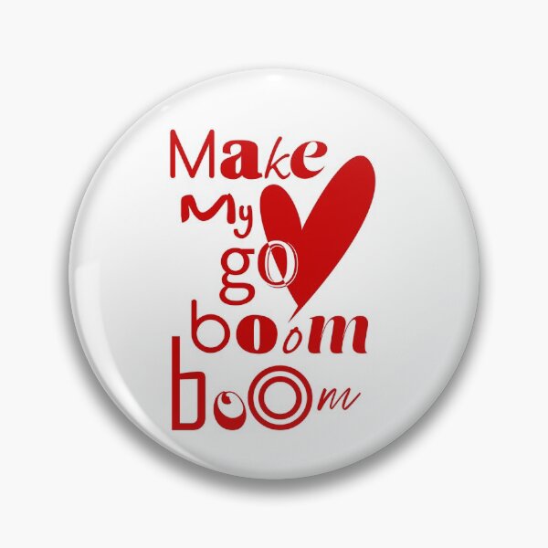 Item preview, Make my heart go boom boom designed and sold by Jokertags.