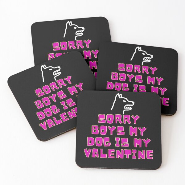 Item preview, dog is my valentines,Sorry boys my dog is my valentine,Dog funny,dog cool,Dog Fan, Gift Dog Fan,sorry guys, my dog is my valentine designed and sold by loveboss.