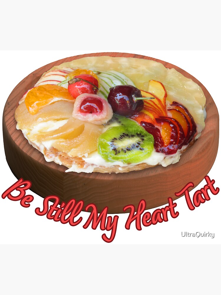 Be Still My Heart Tart. by UltraQuirky