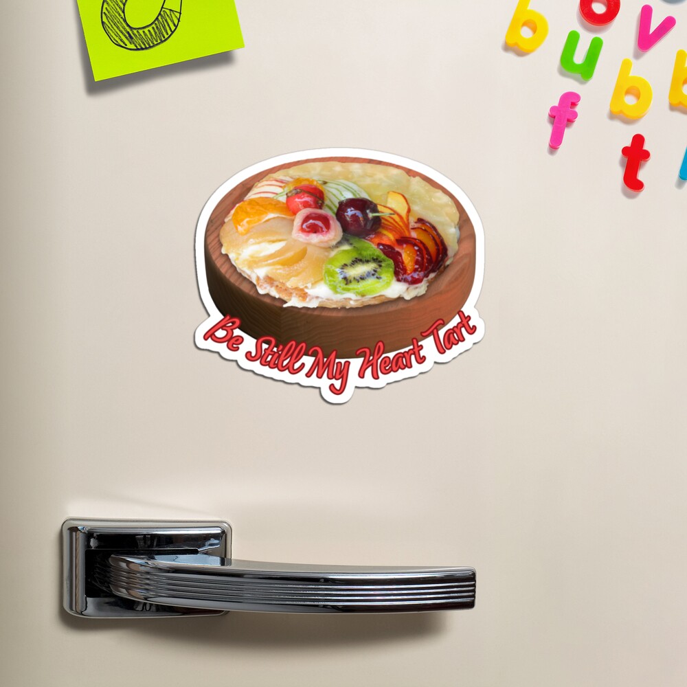 Be Still My Heart Tart. Magnet