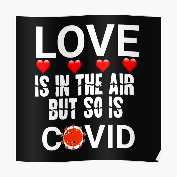 Love is in the air but so is COVID Poster