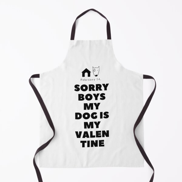 Item preview, dog is my valentines,Sorry boys my dog is my valentine,Dog funny,dog cool,Dog Fan, Gift Dog Fan,sorry guys, my dog is my valentine designed and sold by loveboss.