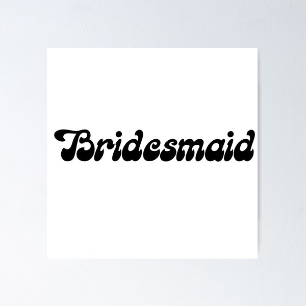 Item preview, Bridesmaid  designed and sold by kayleetubbs.