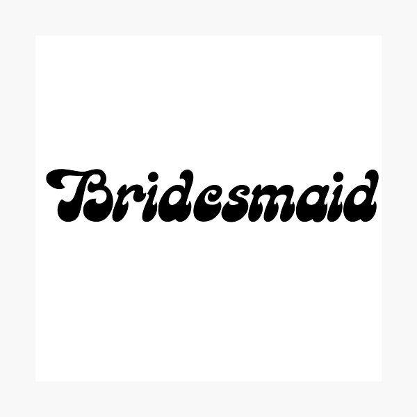 Item preview, Bridesmaid  designed and sold by kayleetubbs.