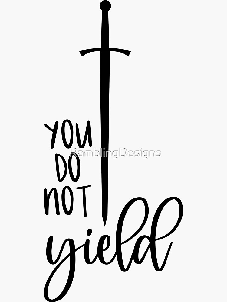 You Do Not Yield Sticker For Sale By Ramblingdesigns Redbubble 6459