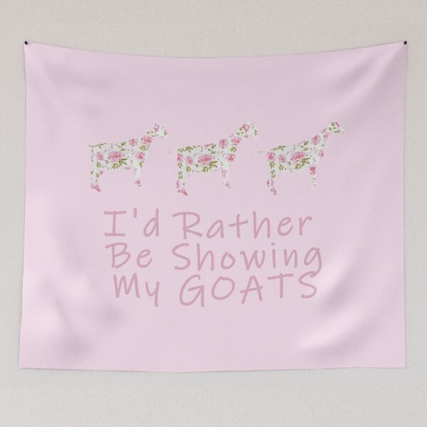 Item preview, I'd Rather Be Showing My Goats (floral) designed and sold by potatoegoat.