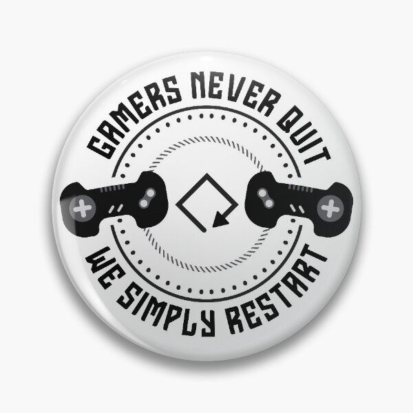 Item preview, Gamers Never Quit We Simply Restart designed and sold by Marzuqi Che Rose.