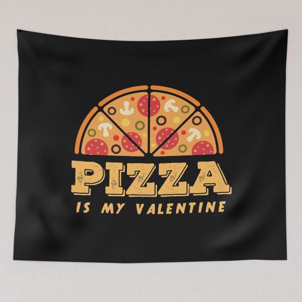 Item preview, PIZZA IS MY VALENTINE designed and sold by EmotionArt.