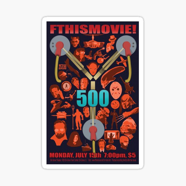 Celebrating the 500th podcast from F This Movie Sticker