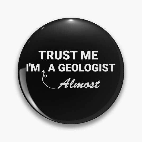 Item preview, Trust Me I'm Almost a geologist  ,Earth's history ,climate change designed and sold by Life Shop.