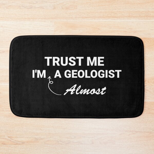 Item preview, Trust Me I'm Almost a geologist  ,Earth's history ,climate change designed and sold by Life Shop.