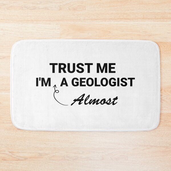 Item preview, Trust Me I'm Almost a geologist  ,Earth's history ,climate change designed and sold by Life Shop.