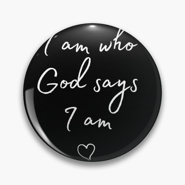 Item preview, Christian Quote I am who God says I am designed and sold by pureheartvision.