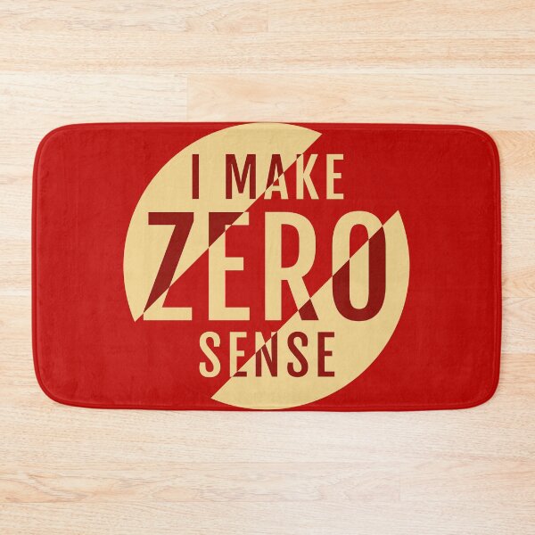 Item preview, I Make Zero Sense designed and sold by TKsTees.