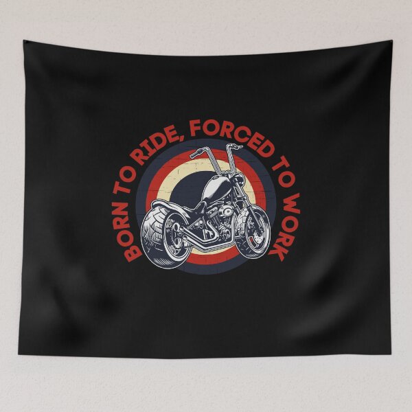 Item preview, BORN TO RIDE, FORCED TO WORK designed and sold by LolasTees.