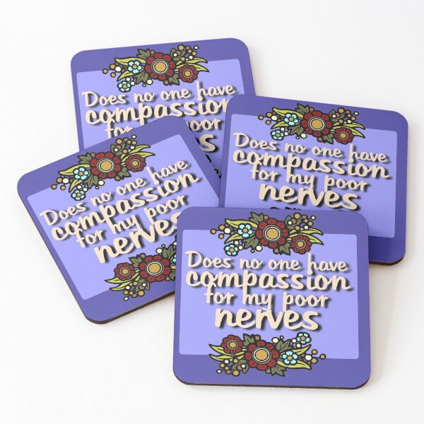 Item preview, Does no one have compassion for my poor nerves? designed and sold by sandpiperstudio.