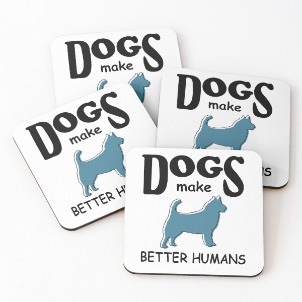 Item preview, Dogs Make Better Humans Quote BK designed and sold by Eduardo Tavares.