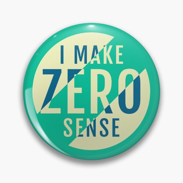 Item preview, I Make Zero Sense designed and sold by TKsTees.