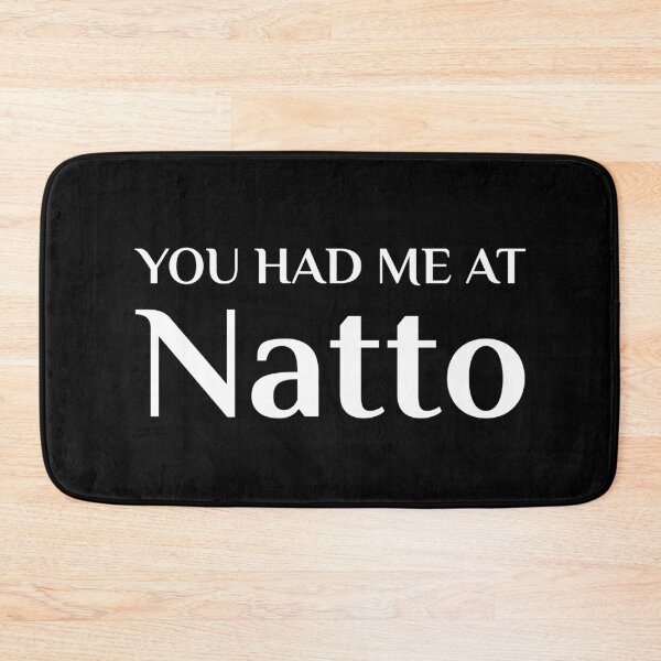 Item preview, Had Me At Natto Funny Japanese Food Fan designed and sold by Creekman Designs.