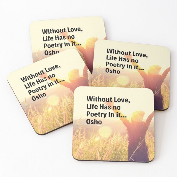 Item preview, Osho Quote - Without Love, Life Has no Poetry in it... designed and sold by RetComly.