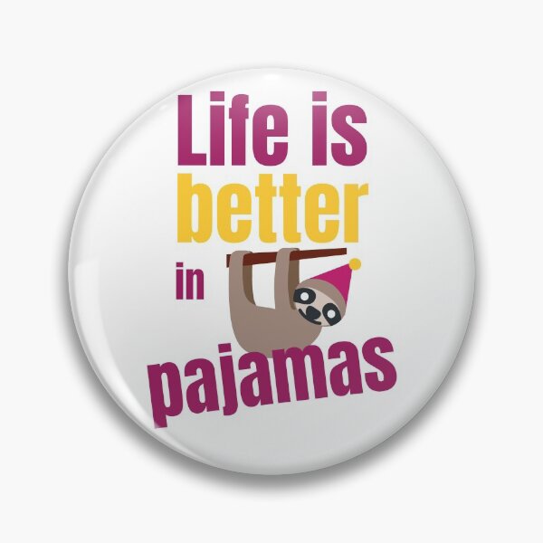 Item preview, Life Is Better In Pajamas, Sloth in Night Cap designed and sold by WhimsicaliTee.