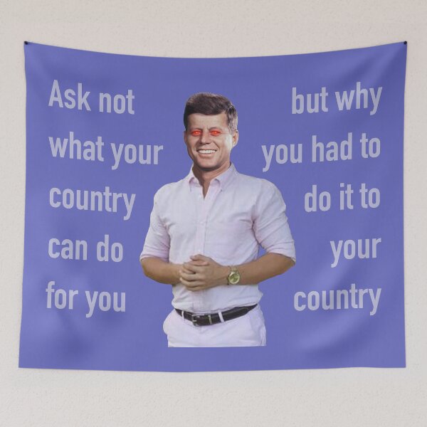 Item preview, Ask not what your country can do for you, but why you had to do it to your country designed and sold by Mack-Conn.