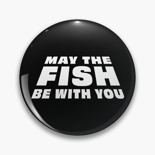 Item preview, May the Fish Be With You designed and sold by dmuelr.