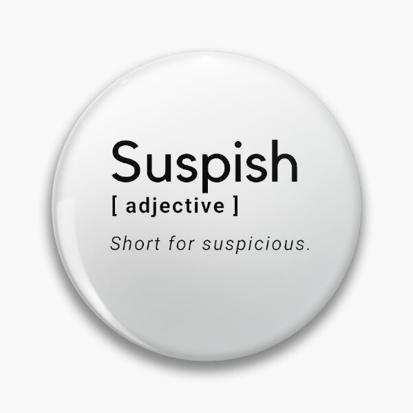Item preview, Suspish dictionary definition designed and sold by Omniodise.
