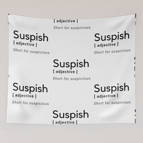 Item preview, Suspish dictionary definition designed and sold by Omniodise.